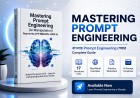 Mastering Prompt Engineering (AI Manipulation)